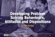Developing Problem Solving Behaviours, Attitudes and ...code-it.co.uk/wp-content/uploads/2015/08/pscas2017.pdf · Developing Problem Solving Behaviours, Attitudes and Dispositions