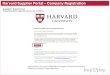 Harvard Supplier Portal Company Registration · Harvard Supplier Portal –Company Registration After selecting ‘Register Now’, suppliers are taken to the registration page where
