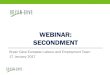 WEBINAR: SECONDMENT · 2017-01-17 · Reform of the secondment law on the employment of the employees seconded to Italy by companies established in other EU Member States, that implements
