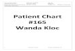 Patient: Wanda Kloc · Patient Chart #165 Wanda Kloc. Patient: Wanda Kloc DOB: 03/17/XXXX Age: 84 Attending: Dr. Ray Allergies: NKA MR#165 Diagnosis: Altered Mental Status/ Gender: