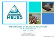 Budget Adoption Presentation€¦ · MBUSD 2020-21 BUDGET ADOPTION Dr. Murakawa-Leopard June 29, 2020 Manhattan Beach Unified School District 325 S. Peck Avenue Manhattan Beach, CA