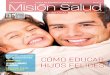 Artrosis en béisboL hijos feliCes - Misión Saludmisionsalud.com/wp-content/uploads/2017/06/REVISTA-MISION-SAL… · sana– de por qué nuestros padres actuaban así. Los chicos