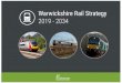 Contents...This strategy sets out Warwickshire County Council’s ambitious and challenging plans to improve the rail offer in Warwickshire. This Strategy is a non-statutory policy