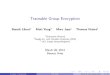 Traceable Group Encryption · 2014-04-24 · Traceable Group Encryption Beno^ t Libert 1Moti Yung2 Marc Joye Thomas Peters3 1Technicolor (France) 2Google Inc. and Columbia University