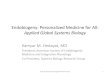 Endobiogeny: Personalized Medicine for All: Applied Global ... · Endobiogeny: Personalized Medicine for All: Applied Global Systems Biology Kamyar M. Hedayat, MD President, American