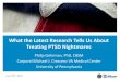 What the Latest Research Tells Us About Treating …What the Latest Research Tells Us About Treating PTSD Nightmares Philip Gehrman, PhD, CBSM Corporal Michael J. Crescenz VA Medical
