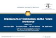 Implications of Technology on the Future Workforce · impacted readiness, force structure, and acquisition programs. As a result, the Department must work to continuously leverage