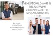 GENERATIONAL CHANGE IN THE AUSTRALIAN ......GENERATIONAL CHANGE IN THE AUSTRALIAN AGRIBUSINESS SECTOR – IMPLICATIONS FOR THE FUTURE Ray Johnson, Managing Director, Agricultural Appointments,