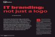 Feature IT branding: not just a logo · 2015-01-16 · up-skilled and doing the best job it can do. That includes language, logo, colourways, photography, websites and all the other