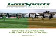 SPORTS SURFACING FOR THE COLOUR BLIND€¦ · For many years, green was the only surface colour available in synthetic grass. Today, manufacturers are offering more and more colour