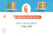 Daily Current Affairs 4 May 2019 - WiFiStudy.com · 2019-05-04 · Assembly in December 1993, following the recommendation of UNESCO's General ... - PIB To commemorate the 150th birth