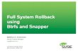 Full System Rollback using btrfs and snapperevents17.linuxfoundation.org/.../slides/...rollback_btrfs_snapper_0.pdf · “snapper status ...” 3 Show the difference only in /etc/shadow