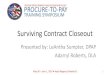 Surviving Contract Closeout training presentations/P2P Sym… · perform auto-closeout. If auto-closeout cannot occur, start workflow process. Contracting Specialist Role. Either