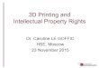3D Printing and Intellectual Property Rights · 2015-12-14 · Private copying vs. Private use Ä Unlike copyright, Industrial Property Rights seem to allow for private use Ä No