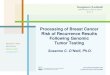 Processing of Breast Cancer Risk of Recurrence …Genomic Testing for Risk for Recurrence •Gene expression tumor analysis for early stage, ER+ breast cancers: • Estimate risk of