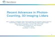 Recent Advances in Photon- Counting, 3D Imaging Lidars · 2014-03-21 · Recent Advances in Photon-Counting, 3D Imaging Lidars John J. Degnan, Christopher Field, Roman Machan, Ed