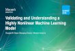 Validating and Understanding a Highly Nonlinear Machine ... · Machine Learning – without traditional transformation vs. traditional approach. Raw ratios + sector. Ratios imputed