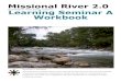 Missional River 2.0 Learning Seminar A Workbooksynod/Cohor… · Missional River 2.0 Southwestern Texas Synod, Cohort 4Learning Seminar A Workbook Permission to Reproduce This guide