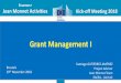 Grant Management I - Europa · 2018-11-30 · Unit costs • Methodology for the calculation of the grant, based on the use of key units • Grant covers all costs necessary for the