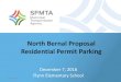 North Bernal Proposal Residential Permit Parking€¦ · North Bernal Proposal Residential Permit Parking December 7, 2016 Flynn Elementary School 12/12/2016 1 • Welcome and schedule