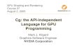 Cg: the API-independent Language for GPU Programminghttp.download.nvidia.com/developer/presentations/2005... · 2017-04-28 · Cg in the Programmable Graphics Hardware Pipeline 3D
