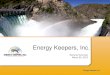 Energy Keepers, Inc.€¦ · Power Trading Entity Director of Finance, Risk & Administration Risk Manager Accounting & Purchasing Manager Administration & Records Manager Human Resources