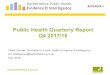 Public Health Quarterly Report Q4 2017/18 Health... Public Health Quarterly Report Q4 2017/18 David Conrad, Consultant in Public Health (Evidence & Intelligence) PH.Intelligence@hertfordshire.gov.uk