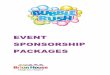 EVENT SPONSORSHIP PACKAGES · participant pack, sent out prior to the event (if corporate sponsorship agreement reached prior to mail out) Photo and PR opportunities on the day Space