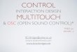 INTERACTION DESIGN MULTITOUCH - Brian Bridgesbrianbridges.net/wp-content/uploads/2015/02/CRE305-MUS... · 2016-12-18 · INTERACTION DESIGN CONCEPTS AND IDEAS. INTERACTION: SOFTWARE