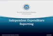 Independent Expenditure Reporting...NYSBOE Webinar Independent Expenditure Reporting –May 2014 3 IE, V. 5-2014 Email NYSBOE •Email us at any time with your questions, and check