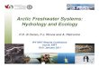 Arctic Freshwater Systems: Hydrology and Ecologyipy.nwtresearch.com/Documents/Presentations/PeterDiCenzo...Arctic Freshwater Systems: Hydrology and Ecology $6 million CAD – 4 years