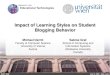 Impact of Learning Styles on Student Blogging Behaviorsgraf.athabascau.ca/slides/ICALT09_derntl_graf.pdf · • Blogging activities (writing) – 7.5 postings per student ( 6.35)