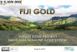 Tuvatu Gold Project Navilawa Alkaline Gold System Fiji IslandsALKALINE GOLD SYSTEMS PROLIFIC GOLD ENDOWMENTS COVETED BY MAJORS Vatukoula, Fiji +7Moz. Produced. Zhongrun (PRC) Lihir