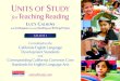 Units of tUdy for Teaching Reading - Heinemann · 2017-05-31 · 7.Evaluating language choices: evaluating how well writers and speakers use language to support ideas and opinions