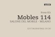 Press Kit Mobles 114€¦ · Press Kit Mobles 114 SALONE DEL MOBILE - MILANO 12/17.04.2016 HALL 10 C10. Mobles 114 presents its latest additions Mobles 114 editions is a producer