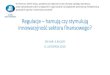 Regulacje hamują czy stymulują innowacyjność sektora …alterum.pl/uploaded/KALICKI ALK 2018 XI-1_1.pdf · 2018-11-21 · Regulacje – hamują czy stymulują innowacyjność
