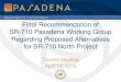 Department of Transportation Final Recommendation of SR ... · Recommendation 1. Support the recommendation of the SR-710 Pasadena Working Group; and 2. Authorize the City Manager