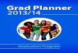 Grad Planner 2013/14 - WordPress.com · Grad Planner Graduation Program Welcome to the Graduation Program! Starting this year, you have a lot more choice about what you learn. But,