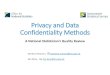 Privacy and Data Confidentiality Methods•Digital Economy Act 2017 enables better sharing of data •General Data Protection Regulation encourages greater transparency and accountability