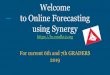 Welcome to Online Forecasting using Synergy ://or01813384.schoolwires.net/cms/lib... · Welcome to Online Forecasting using Synergy For current 6th and 7th GRADERS 2019. Things to