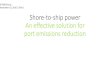 Shore-to-ship power An effective solution for port ... · ABB response Standard containerized solution, air-cooled, including frequency converter, isolation transformer, LV switchgear