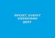 2017 - Velkommen - Sport Event Denmark...støttet i 2014-15 og er beregnet til i alt 396 mio. kr. I alt støttede Sport Event Denmark 48 events i perioden. Samfundsøkonomisk set har