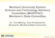 Montana University System Science and Technology Advisory ...sites.nationalacademies.org/cs/groups/pgasite/...Montana Snapshot •2010 Population 990,000 •Median Age 39.8 •Percent