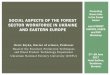 SOCIAL ASPECTS OF THE FOREST SECTOR WORKFORCE IN UKRAINE AND EASTERN EUROPE · 2017. 7. 7. · ASPECTS IN EASTERN EUROPE Eastern Europe: Belarus, Bulgaria, Czech Republic, Hungary,