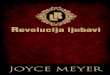 Revolucija ljubavi - Joyce Meyer Ministries€¦ · grad ili zemlju u kojoj æiviã, ali se mora priznati da smo danas, viãe nego ikada pre, svi „graœani sveta”. ... je moj