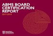 ABMS Board Certification Report (2017-2018) · approved subspecialty certification. These are just a sampling of facts and statistics found in the 2017-2018 ABMS Board Certification