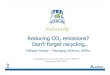Reducing CO 2 emissions? Don ’t forget recycling.. · Norway, Latvia, Slovenia, Lithuania, Cyprus, Estonia, Bulgaria, Romania: Metal packaging recycling rate (steel and aluminium)