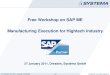 Free Workshop on SAP ME Manufacturing Execution for ...– Manufacturing Business Process Automation – Workflow based Automation for Manufacturing and Tool Operating Scenarios –