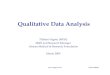 Qualitative Data Analysis - HWyjc32/project/student-notes/writing...• Qualitative data by itself has meaning, i.e. “apple” 31 Noticing, Collecting and Thinking Model 32 Collect