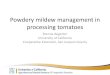 Powdery mildew management in processing tomatoes 2016. 3. 9.¢  Powdery mildew management in processing